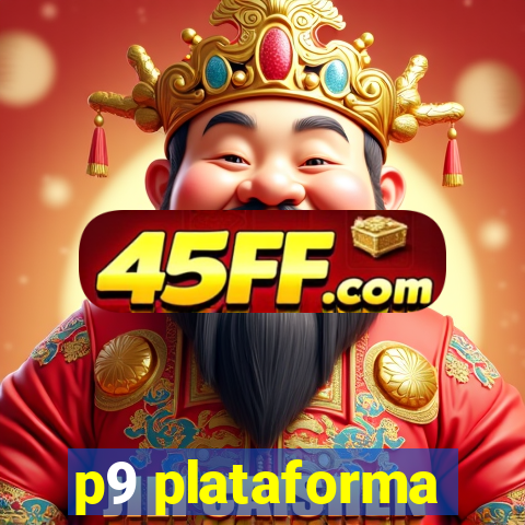 p9 plataforma